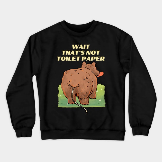 thats not toilet paper Crewneck Sweatshirt by Moonwing